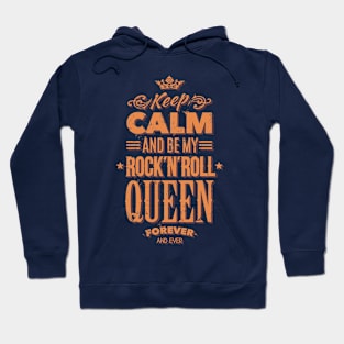 Keep Calm and Be My Rock'n'Roll Queen Hoodie